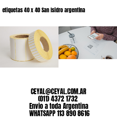 etiquetas 40 x 40 San Isidro argentina