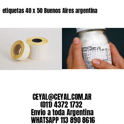 etiquetas 40 x 50 Buenos Aires argentina