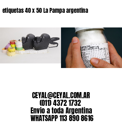 etiquetas 40 x 50 La Pampa argentina