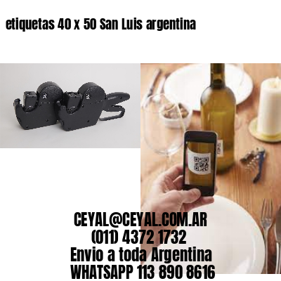 etiquetas 40 x 50 San Luis argentina