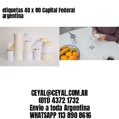 etiquetas 40 x 80 Capital Federal argentina