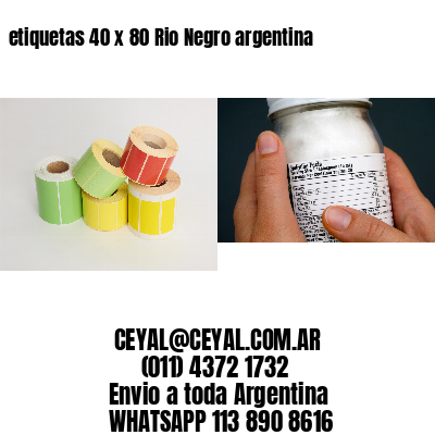 etiquetas 40 x 80 Rio Negro argentina