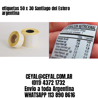 etiquetas 50 x 30 Santiago del Estero argentina