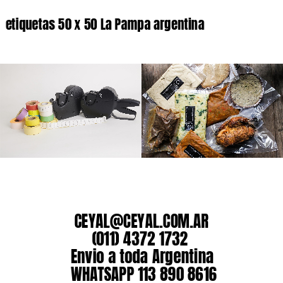 etiquetas 50 x 50 La Pampa argentina