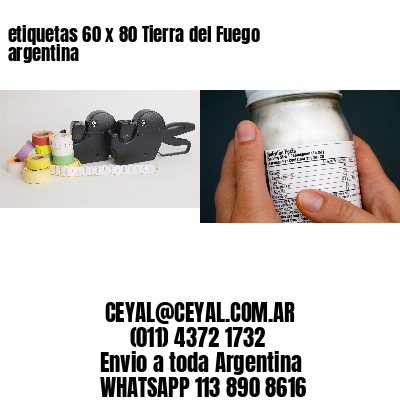 etiquetas 60 x 80 Tierra del Fuego argentina