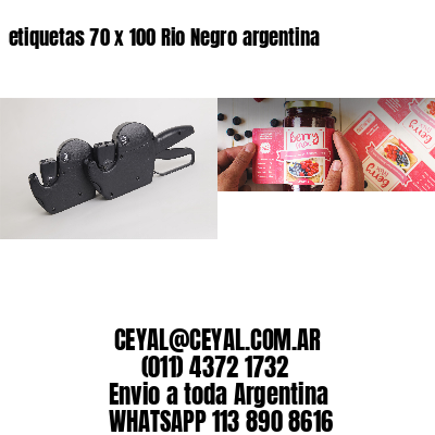 etiquetas 70 x 100 Rio Negro argentina