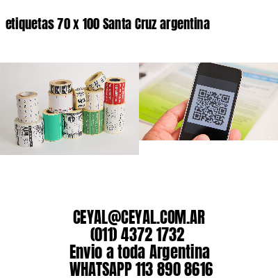 etiquetas 70 x 100 Santa Cruz argentina