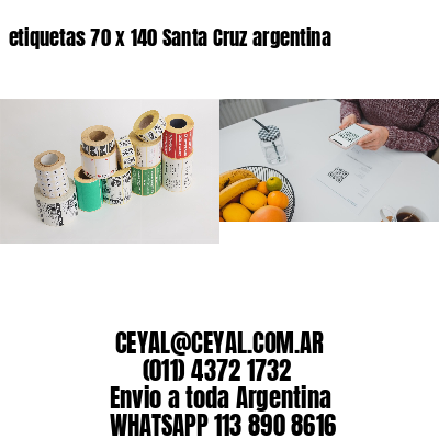etiquetas 70 x 140 Santa Cruz argentina