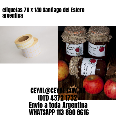 etiquetas 70 x 140 Santiago del Estero argentina
