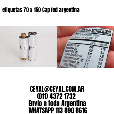 etiquetas 70 x 150 Cap fed argentina