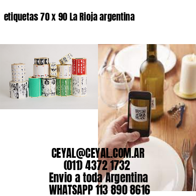 etiquetas 70 x 90 La Rioja argentina
