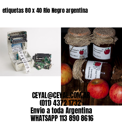 etiquetas 80 x 40 Rio Negro argentina
