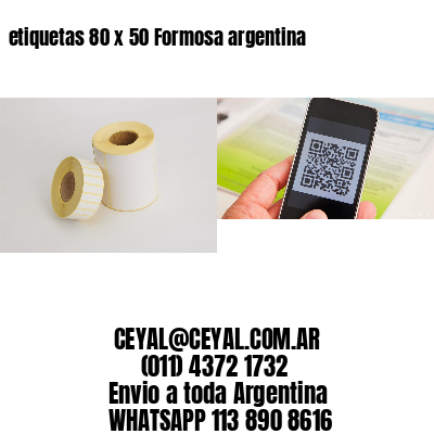 etiquetas 80 x 50 Formosa argentina