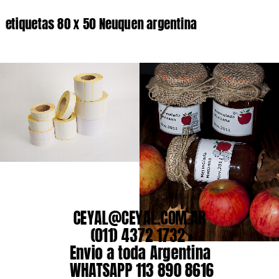 etiquetas 80 x 50 Neuquen argentina