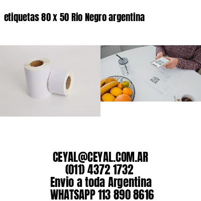 etiquetas 80 x 50 Rio Negro argentina