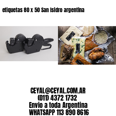 etiquetas 80 x 50 San Isidro argentina
