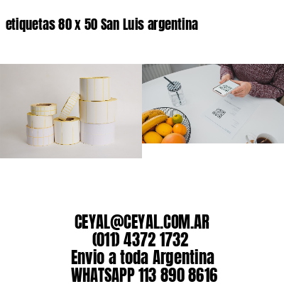 etiquetas 80 x 50 San Luis argentina