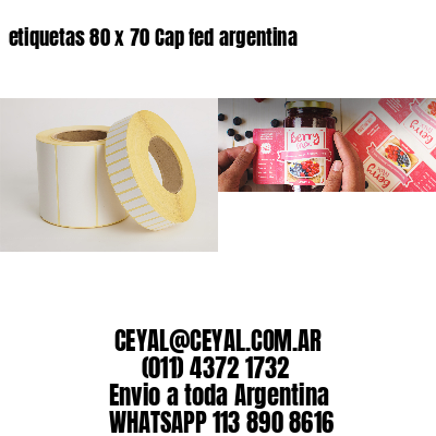 etiquetas 80 x 70 Cap fed argentina