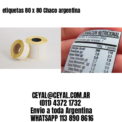 etiquetas 80 x 80 Chaco argentina