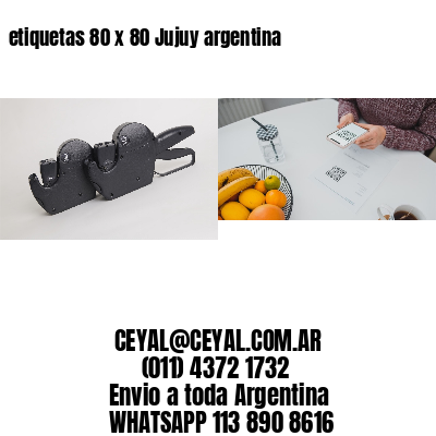 etiquetas 80 x 80 Jujuy argentina