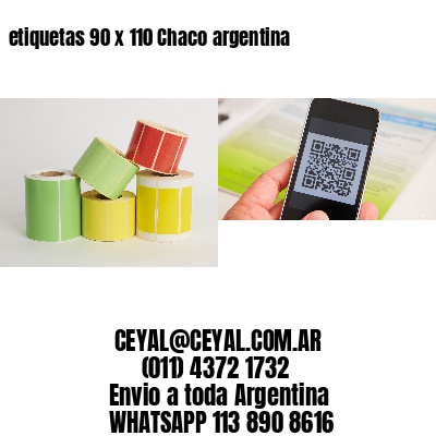 etiquetas 90 x 110 Chaco argentina
