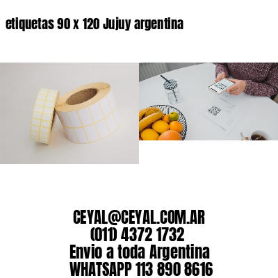 etiquetas 90 x 120 Jujuy argentina