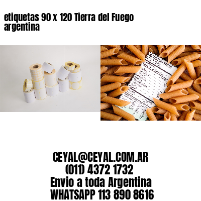 etiquetas 90 x 120 Tierra del Fuego argentina