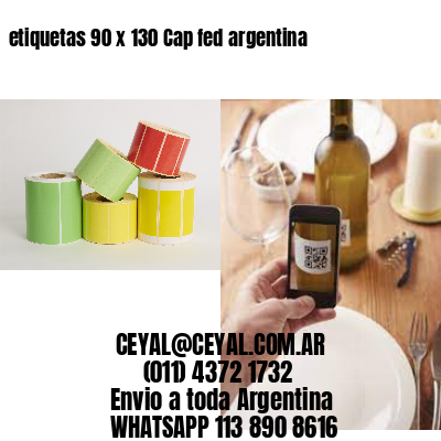 etiquetas 90 x 130 Cap fed argentina