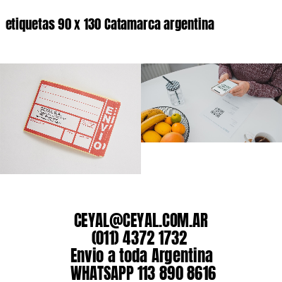 etiquetas 90 x 130 Catamarca argentina