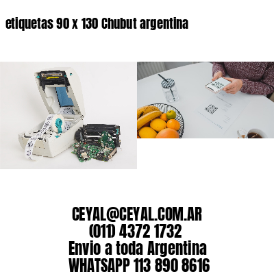 etiquetas 90 x 130 Chubut argentina