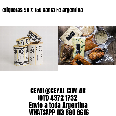 etiquetas 90 x 150 Santa Fe argentina