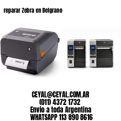 reparar Zebra en Belgrano