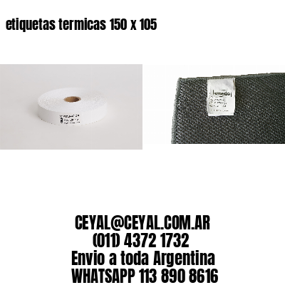 etiquetas termicas 150 x 105