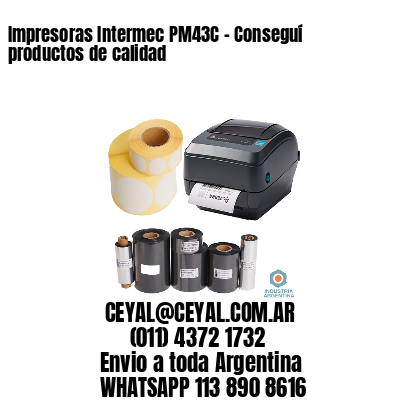 Impresoras Intermec PM43C - Conseguí productos de calidad	