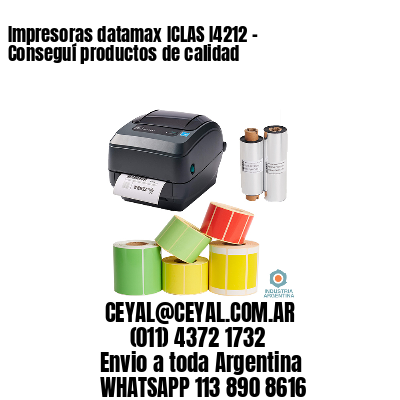 Impresoras datamax ICLAS I4212 - Conseguí productos de calidad	