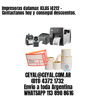 Impresoras datamax ICLAS I4212 - Contactanos hoy y conseguí descuentos.	