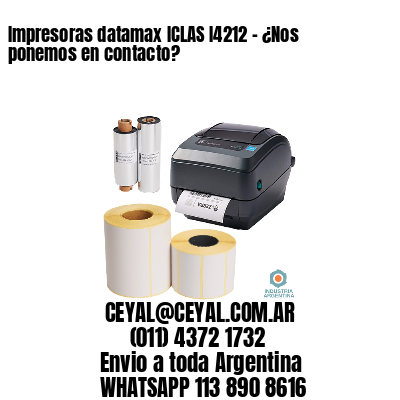 Impresoras datamax ICLAS I4212 – ¿Nos ponemos en contacto?