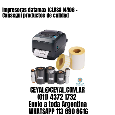 Impresoras datamax ICLASS I4406 – Conseguí productos de calidad