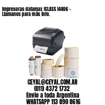 Impresoras datamax ICLASS I4406 - Llamanos para más info.	