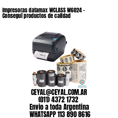 Impresoras datamax WCLASS W6024 - Conseguí productos de calidad	