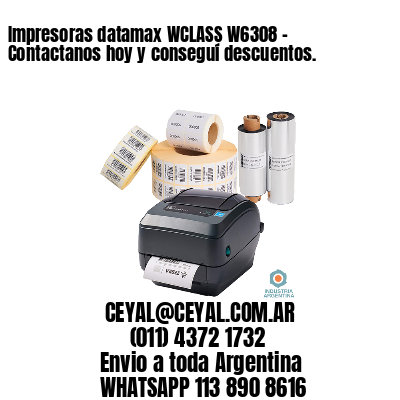 Impresoras datamax WCLASS W6308 – Contactanos hoy y conseguí descuentos.