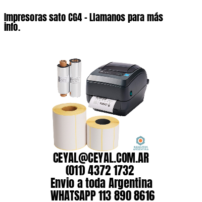 Impresoras sato CG4 – Llamanos para más info.