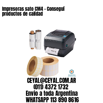 Impresoras sato CM4 – Conseguí productos de calidad