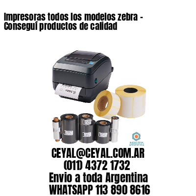 Impresoras todos los modelos zebra – Conseguí productos de calidad