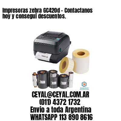 Impresoras zebra GC420d – Contactanos hoy y conseguí descuentos.