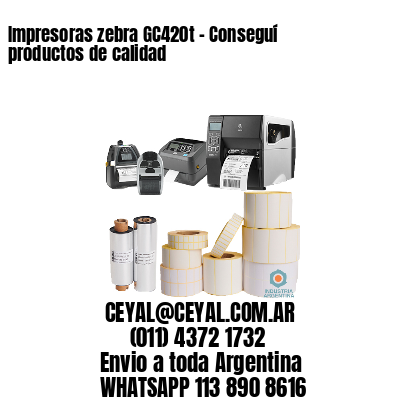 Impresoras zebra GC420t – Conseguí productos de calidad