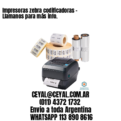 Impresoras zebra codificadoras - Llamanos para más info.	