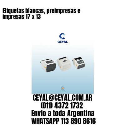 Etiquetas blancas, preimpresas e impresas 17 x 13