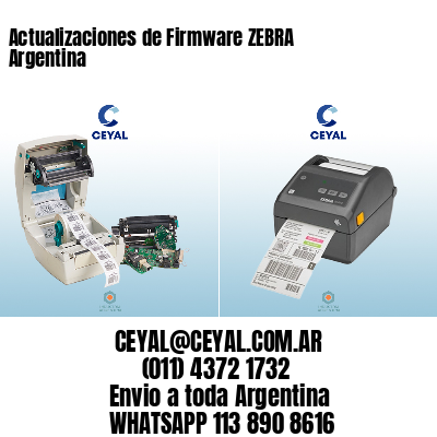 Actualizaciones de Firmware ZEBRA Argentina