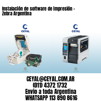 Instalación de software de impresión – Zebra Argentina